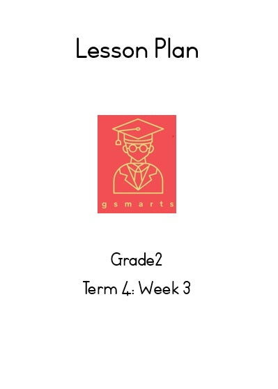 Digital Lesson Plan: Grade 2 Term4 Week 3