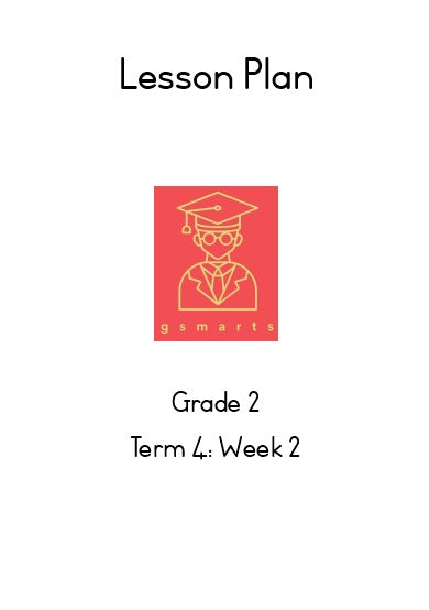 Digital Lesson Plan: Grade 2 Term4 Week 2
