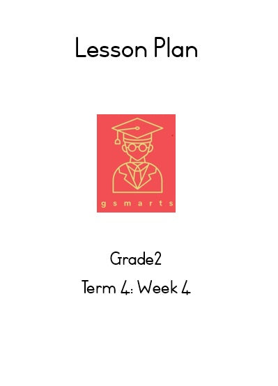 Digital Lesson Plan: Grade 2 Term4 Week 4